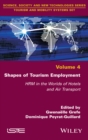 Shapes of Tourism Employment : HRM in the Worlds of Hotels and Air Transport - eBook