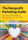 The Nonprofit Marketing Guide : High-Impact, Low-Cost Ways to Build Support for Your Good Cause - Book