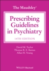 The Maudsley Prescribing Guidelines in Psychiatry - Book