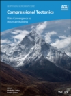 Compressional Tectonics : Plate Convergence to Mountain Building - Book