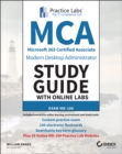 MCA Modern Desktop Administrator Study Guide with Online Labs : Exam MD-100 - Book