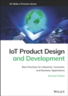 IoT Product Design and Development : Best Practices for Industrial, Consumer, and Business Applications - Book