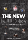 The New Builders : Face to Face With the True Future of Business - eBook