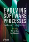 Evolving Software Processes : Trends and Future Directions - eBook