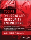 Tobias on Locks and Insecurity Engineering : Understanding and Preventing Design Vulnerabilities in Locks, Safes, and Security Hardware - Book