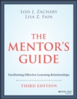 The Mentor's Guide : Facilitating Effective Learning Relationships - Book