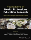 Foundations of Health Professions Education Research : Principles, Perspectives and Practices - eBook