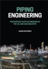 Piping Engineering : Preventing Fugitive Emission in the Oil and Gas Industry - Book
