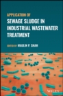 Application of Sewage Sludge in Industrial Wastewater Treatment - Book