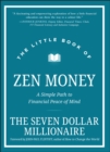 The Little Book of Zen Money : A Simple Path to Financial Peace of Mind - eBook