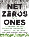 Net Zeros and Ones : How Data Erasure Promotes Sustainability, Privacy, and Security - eBook