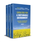 Catalysis for a Sustainable Environment : Reactions, Processes and Applied Technologies, 3 Volume Set - Book