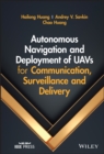 Autonomous Navigation and Deployment of UAVs for Communication, Surveillance and Delivery - Book