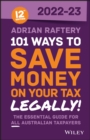 101 Ways to Save Money on Your Tax - Legally! 2022-2023 - Book