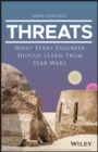 Threats : What Every Engineer Should Learn From Star Wars - eBook