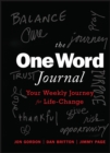 The One Word Journal : Your Weekly Journey for Life-Change - eBook