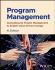 Program Management : Going Beyond Project Management to Enable Value-Driven Change - Book