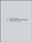 The Autopoiesis of Architecture, Volume II : A New Agenda for Architecture - eBook