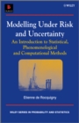 Modelling Under Risk and Uncertainty : An Introduction to Statistical, Phenomenological and Computational Methods - eBook