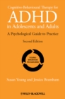 Cognitive-Behavioural Therapy for ADHD in Adolescents and Adults : A Psychological Guide to Practice - eBook