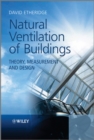 Natural Ventilation of Buildings : Theory, Measurement and Design - eBook