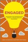 Engaged : Unleashing Your Organization's Potential Through Employee Engagement - Book