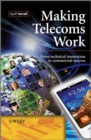 Making Telecoms Work : From Technical Innovation to Commercial Success - Book