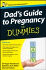 Dad's Guide to Pregnancy For Dummies - eBook