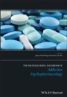 The Wiley-Blackwell Handbook of Addiction Psychopharmacology - Book