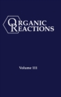 Organic Reactions, Volume 111 - Book