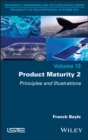 Product Maturity, Volume 2 : Principles and Illustrations - eBook
