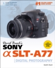 David Busch's Sony Alpha SLT-A77 Guide to Digital Photography - Book