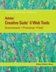 Adobe (R) CS6 Web Tools : Dreamweaver (R), Photoshop (R), and Flash (R) Illustrated with Online Creative Cloud Updates - Book