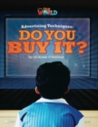 Our World Readers: Advertising Techniques, Do You Buy It? : American English - Book