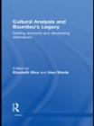 Cultural Analysis and Bourdieu’s Legacy : Settling Accounts and Developing Alternatives - eBook