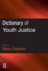 Dictionary of Youth Justice - eBook