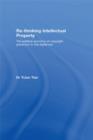 Re-thinking Intellectual Property : The Political Economy of Copyright Protection in the Digital Era - eBook