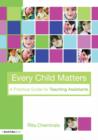 Every Child Matters : A Practical Guide for Teaching Assistants - eBook