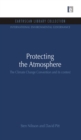 Protecting the Atmosphere : The Climate Change Convention and its context - eBook