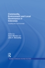 Community, Environment and Local Governance in Indonesia : Locating the commonweal - eBook
