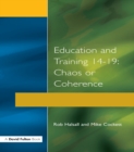 Education and Training 14-19 : Chaos or Coherence? - eBook