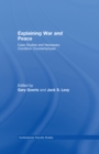 Explaining War and Peace : Case Studies and Necessary Condition Counterfactuals - eBook