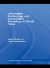 Information Technology and Competitive Advantage in Small Firms - eBook