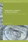 Territorial Conflicts in World Society : Modern Systems Theory, International Relations and Conflict Studies - eBook