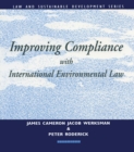 Improving Compliance with International Environmental Law - eBook