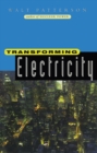 Transforming Electricity : The Coming Generation of Change - eBook