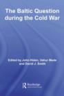 The Baltic Question during the Cold War - eBook