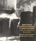British Industrial Capitalism Since The Industrial Revolution - eBook