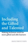 Including the Gifted and Talented : Making Inclusion Work for More Gifted and Able Learners - eBook