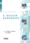 Solar Air Systems : A Design Handbook - eBook